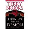 Terry Brooks Running with the Demon (Tascabile) Pre-Shannara: Word and Void