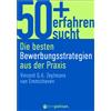 Vincent G.A. Ze 50+, erfahren, sucht: Die besten Bewerbungsstrategie (Tascabile)