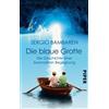 Sergio Bambaren Ga Die Blaue Grotte: Die Geschichte einer besonderen (Tascabile)