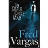 Fred Vargas The Chalk Circle Man (Tascabile) Commissaire Adamsberg