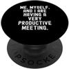 Solo io e io stiamo avendo un incontro molto produttivo PopSockets PopGrip Adesivo