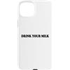 Hat Drink Your Milk T Shirt Funny Milk C Custodia per iPhone 15 Plus Drink Your Milk Sign I Love Milk I Like It Raw Funny Milk