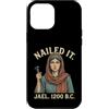 Nailed It Jael 1200 Bc Funny Tshirt Co Custodia per iPhone 12 Pro Max Nailed It Jael 1200 Bc Funny