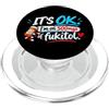 It's ok I'm on 500mg of Fukitol Sarcasti Va bene, sono su 500mg di Fukitol umorismo divertente Sarcasmo dicendo PopSockets PopGrip per MagSafe
