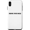Hat Drink Your Milk T Shirt Funny Milk C Custodia per iPhone XS Max Drink Your Milk Sign I Love Milk I Like It Raw Funny Milk