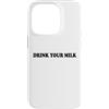 Hat Drink Your Milk T Shirt Funny Milk C Custodia per iPhone 14 Pro Drink Your Milk Sign I Love Milk I Like It Raw Funny Milk