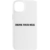Hat Drink Your Milk T Shirt Funny Milk C Custodia per iPhone 14 Plus Drink Your Milk Sign I Love Milk I Like It Raw Funny Milk