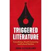 Biteback Pub Triggered Literature: Cancellation, Stealth Censorship and Cultural Warfare
