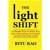 Rao Media The Light Shift: 21 Simple Ways to Make Your Days Interesting, Get Unstuck and Beat the Daily Grind