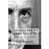 CreateSpace Independent Publishing Platf Novelle per un anno Vol VIII: Dal naso al cielo: Volume 8