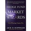 John Wiley & Sons Inc Hedge Fund Market Wizards: How Winning Traders Win