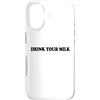 Hat Drink Your Milk T Shirt Funny Milk C Custodia per iPhone 17 Drink Your Milk Sign I Love Milk I Like It Raw Funny Milk