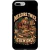 Umorismo Falegnameria Decor Rustico Custodia per iPhone 7 Plus/8 Plus Umorismo del Falegname: Misura Due Volte, Mordi Una