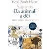 Sapiens Da animali a dèi Breve storia dell'umanità
