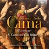 Giovanni Paolo Cima Giovanni Paolo Cima: Ricercari & Canzoni Alla Francese (CD)