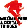 Maxïmo Park A Certain Trigger/Missing Songs (20th Anniversary Edition (Vinyl LP)
