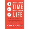 Brian Tracy Master Your Time, Master Your Life (Tascabile)