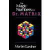Martin Gardner The Magic Numbers of Dr. Matrix (Tascabile)