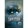 Tahereh Mafi Shatter Me (Tascabile)