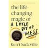 Kerri Sackville The Life-changing Magic of a Little Bit of Mess (Tascabile)