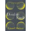 Lionel Shriver Double Fault (Tascabile)