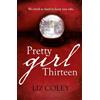 Liz Coley Pretty Girl Thirteen (Tascabile)