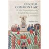 Stephanie Elsky Custom, Common Law, and the Constitution of E (Copertina rigida)