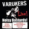 The Varukers Noisy Bastards! Live!: London 100 Club, November 82/Gate (Vinyl LP)