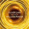 Oliver Lake & William Parker To Roy (CD) Album