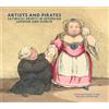 Centro Di Artists and pirates. Satirical prints in Georgian London and Dublin. Ediz. a colori