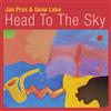 Jan Prax & Gene Lake Head to the Sky Album (Jewel Case)