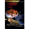 Ripley'S Home Video M.D.C. Maschera Di Cera (DVD) Hossein Mondello Serventi Longhi Giorgelli