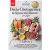 DIETA CHETOGENICA & DIGIUNO INTERMITTENTE PER PIGRI 5 LIBRI IN 1 Rafforza il
