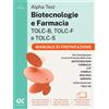 Alpha Test Biotecnologie e Farmacia TOLC B TOLC F e TOLC S Manuale di