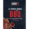 La nuova bibbia del BBQ 175 ricette per diventare maghi del barbecue Ediz a