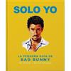 Oh Solo Yo: The Little Guide to Bad Bunny (Copertina rigida)