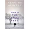Henning Mankell When the Snow Fell (Tascabile) Joel Gustafsson Series