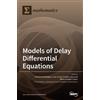 Francisco Rodríguez Models of Delay Differential Equations (Copertina rigida)