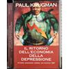 Garzanti Libri Il ritorno dell'economia della depressione. Stiamo andando verso un nuovo '29?