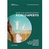 Junior Servizi educativi a cielo aperto. Linee guida per la realizzazione d'interventi nei giardini dei nidi e delle scuole dell'infanzia
