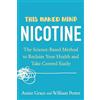 Penguin Publishing Group This Naked Mind: Nicotine: The Science-Based Method to Reclaim Your Health and Take Control Easily