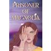 Northflame Press Prisoner of Magnolia