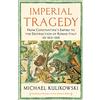 Profile Books Imperial Tragedy: From Constantine's Empire to the Destruction of Roman Italy AD 363-568