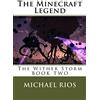 CreateSpace Independent Publishing Platf The Minecraft Legend: The Wither Storm