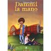 Tunué Dammi la mano