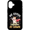 Cat Sewing Quilter Quilting Stitching Se Custodia per iPhone 16 Gatti - We Stitch At Dawn