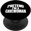 Costumi di Halloween pigri Fai finta di essere una donna delle caverne, divertente PopSockets PopGrip Adesivo