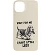 Basset Hound Dog Lover Gifts Custodia per iPhone 14 Plus Wait for Me I Have Little Legs Divertente Basset Hound