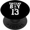Leggende dello sport Questo è il numero 13 di My Boy Football PopSockets PopGrip Adesivo