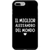 divertente e originale per ogni alessand Custodia per iPhone 7 Plus/8 Plus Il Miglior alessandro del Mondo | Regalo per alessandro